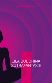 Lila Buddhina Sutrafantasie