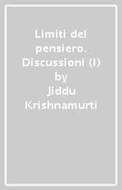 Limiti del pensiero. Discussioni (I)