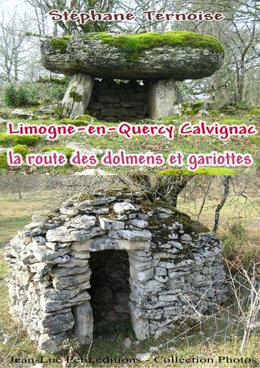 Limogne-en-Quercy Calvignac la route des dolmens et gariottes - Stéphane Ternoise