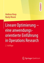 Lineare Optimierung eine anwendungsorientierte Einführung in Operations Research