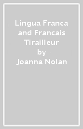 Lingua Franca and Francais Tirailleur