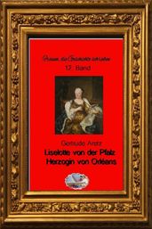 Liselotte von der Pfalz (Bebildert)