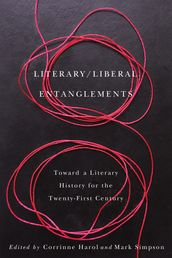 Literary / Liberal Entanglements