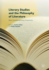 Literary Studies and the Philosophy of Literature