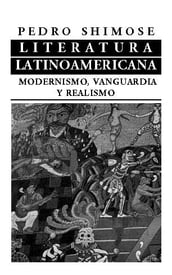 Literatura latinoamericana: modernismo, vanguardia y realismo