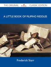 A Little Book of Filipino Riddles - The Original Classic Edition