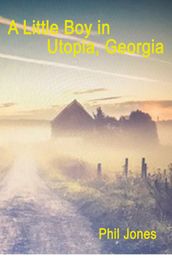 A Little Boy in Utopia, Georgia