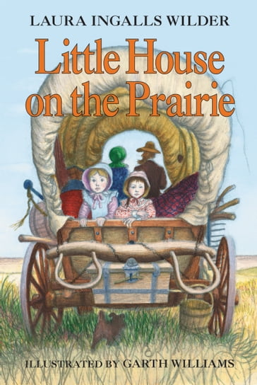 Little House on the Prairie - Laura Ingalls Wilder