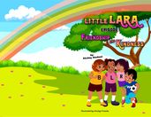 Little Lara Episode 1 - Friendship and Kindness