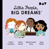Little People, Big Dreams, Teil 4: Astrid Lindgren, David Bowie, Martin Luther King, Zaha Hadid