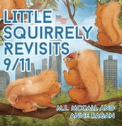 Little Squirrely Revisits 9/11