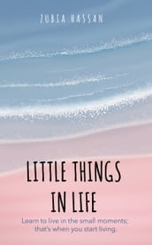 Little Things in Life