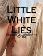 Little White Lies - The Ebook Collection of the Top 100
