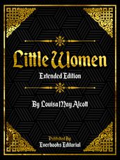 Little Women (Extended Edition) By Louisa May Alcott