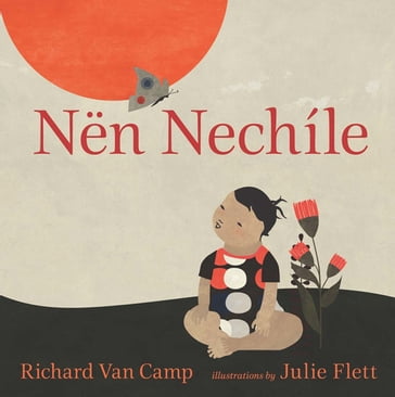 Little You / Nën Nechíle - Richard Van Camp