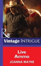 Live Ammo (Mills & Boon Intrigue) (Big  D  Dads, Book 2)