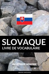 Livre de vocabulaire slovaque: Une approche thématique