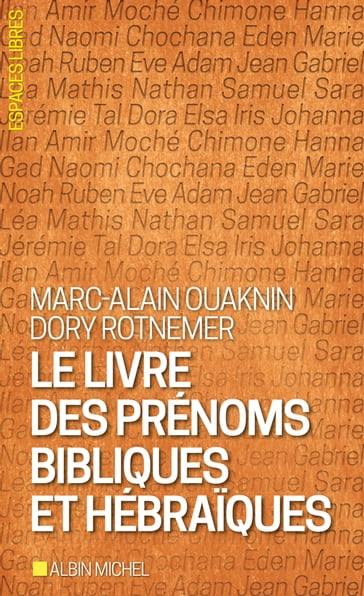 Le Livre des prénoms bibliques et hébraïques - Marc-Alain Ouaknin - Dory Rotnemer