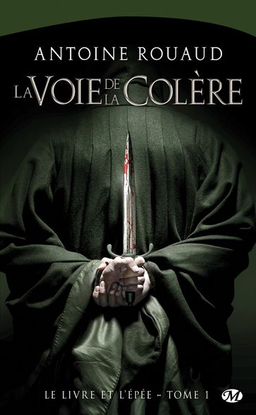 Le Livre et l'Épée, T1 : La Voie de la colère - Antoine Rouaud