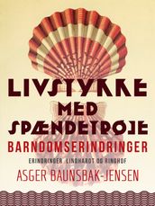 Livstykke med spændetrøje. Barndomserindringer