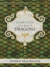 Llewellyn s Little Book of Dragons