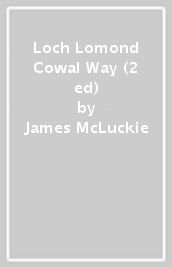 Loch Lomond & Cowal Way (2 ed)