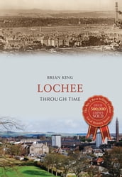 Lochee Through Time