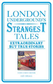 London Underground s Strangest Tales