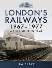 London s Railways, 19671977