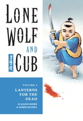 Lone Wolf and Cub Volume 6: Lanterns for the Dead