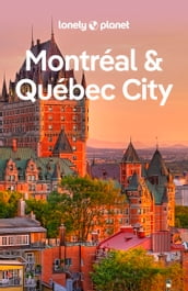 Lonely Planet Montreal & Quebec City