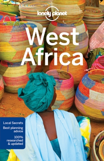 Lonely Planet West Africa - Lonely Planet - Anthony Ham - Stuart Butler - Michael Grosberg - Nana Luckham - Vesna Maric - Helen Ranger - Caroline Sieg - Helena Smith - Regis St Louis