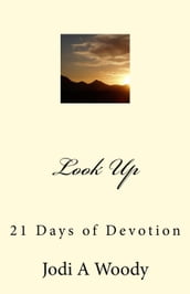 Look Up: 21 Days of Devotion