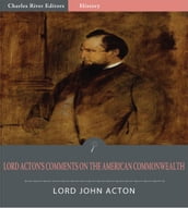 Lord Acton s Comments on The American Commonwealth