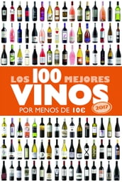 Los 100 mejores vinos por menos de 10 euros, 2017