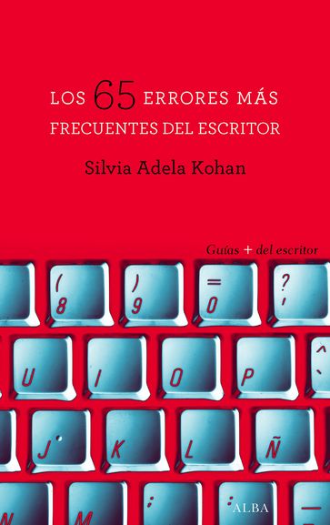 Los 65 errores más frecuentes del escritor - Silvia Adela Kohan