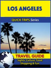 Los Angeles Travel Guide (Quick Trips Series)