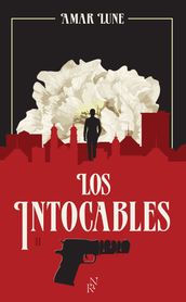 Los Intocables - Tome 2 La guerre des cartels