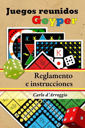 Los Juegos Reunidos Geyper. Reglamento e instrucciones - Carlo D