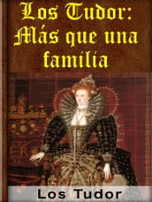 Los Tudor: Más que una familia