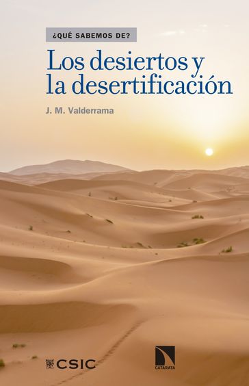 Los desiertos y la desertificación - Jaime Martínez Valderrama