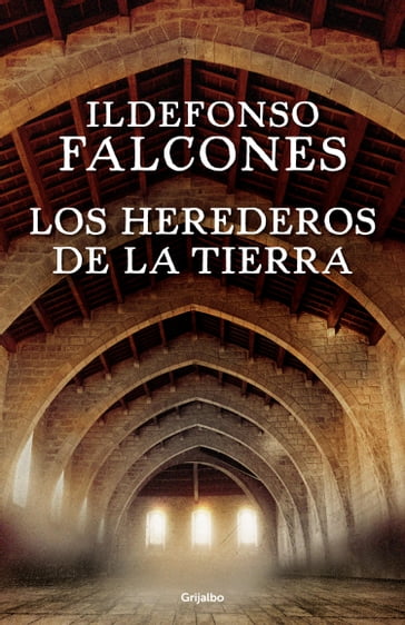 Los herederos de la tierra - Ildefonso Falcones