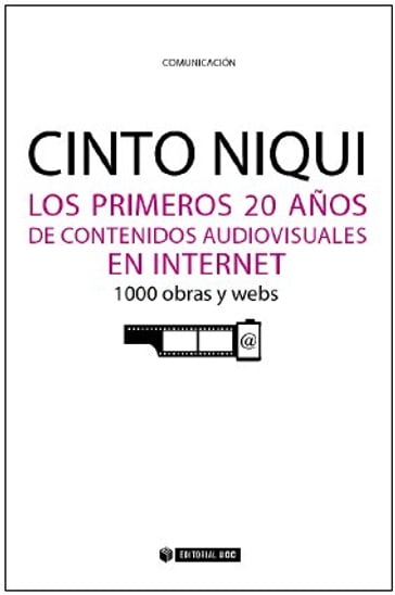 Los primeros 20 años de contenidos audiovisuales en Internet - Cinto Niqui Espinosa