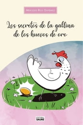 Los secretos de la gallina de los huevos de oro