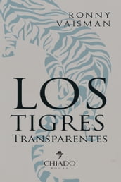 Los tígres transparentes