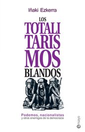 Los totalitarismos blandos