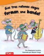 ¡Los tres ratones ciegos forman una banda!