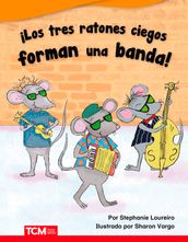 ¡Los tres ratones ciegos forman una banda!