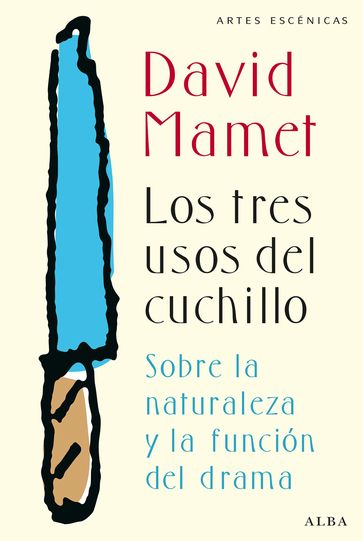 Los tres usos del cuchillo - David Mamet