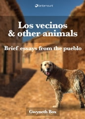 Los vecinos and other animals